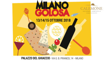 L’Azienda Agricola Calemone sarà presente a Milano Golosa che si terrà a Milano dal 13 al 15 ottobre 2018